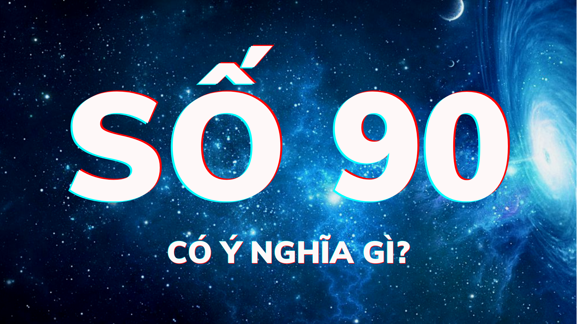 Số 90 có ý nghĩa gì?