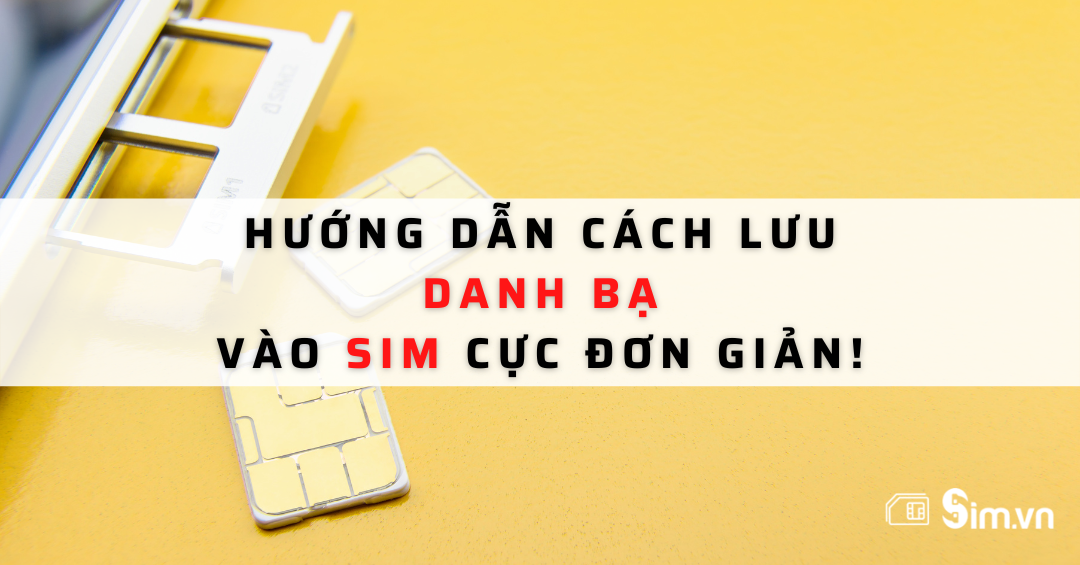 cach-luu-danh-ba-vao-sim-cover