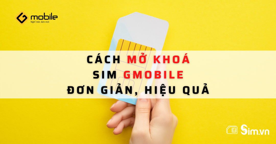 cach-mo-khoa-sim-gmobile
