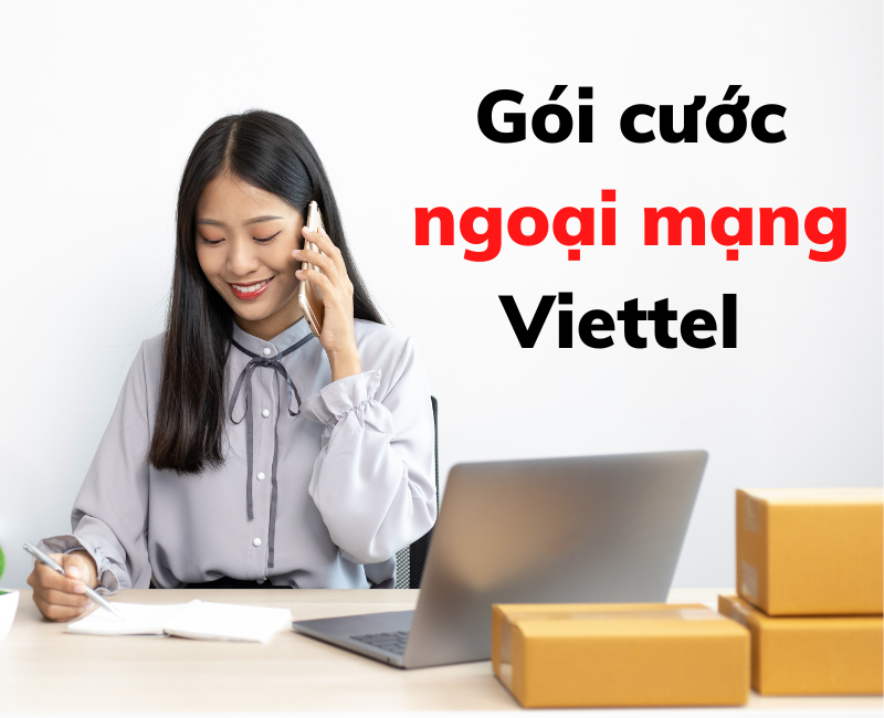 gói cước gọi ngoại mạng Viettel