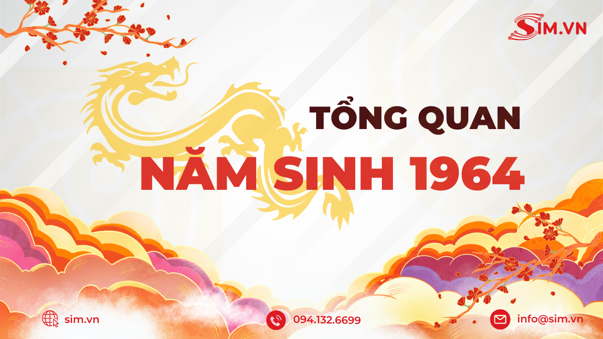 Tìm hiểu về năm sinh 1964