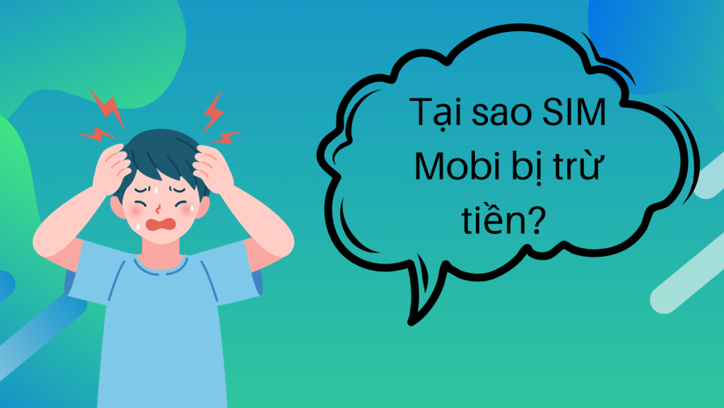 tai-sao-sim-mobi-bi-tru-tien
