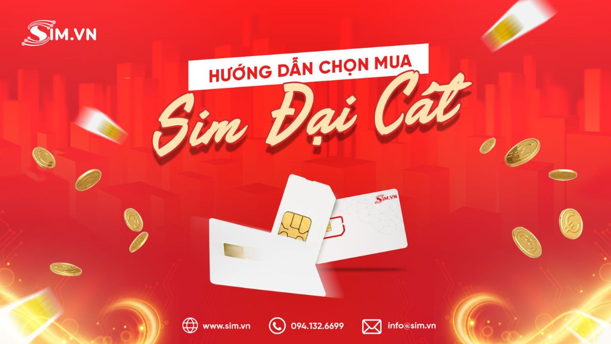 Cách chọn mua sim đại cát Cách mua sim đại cát