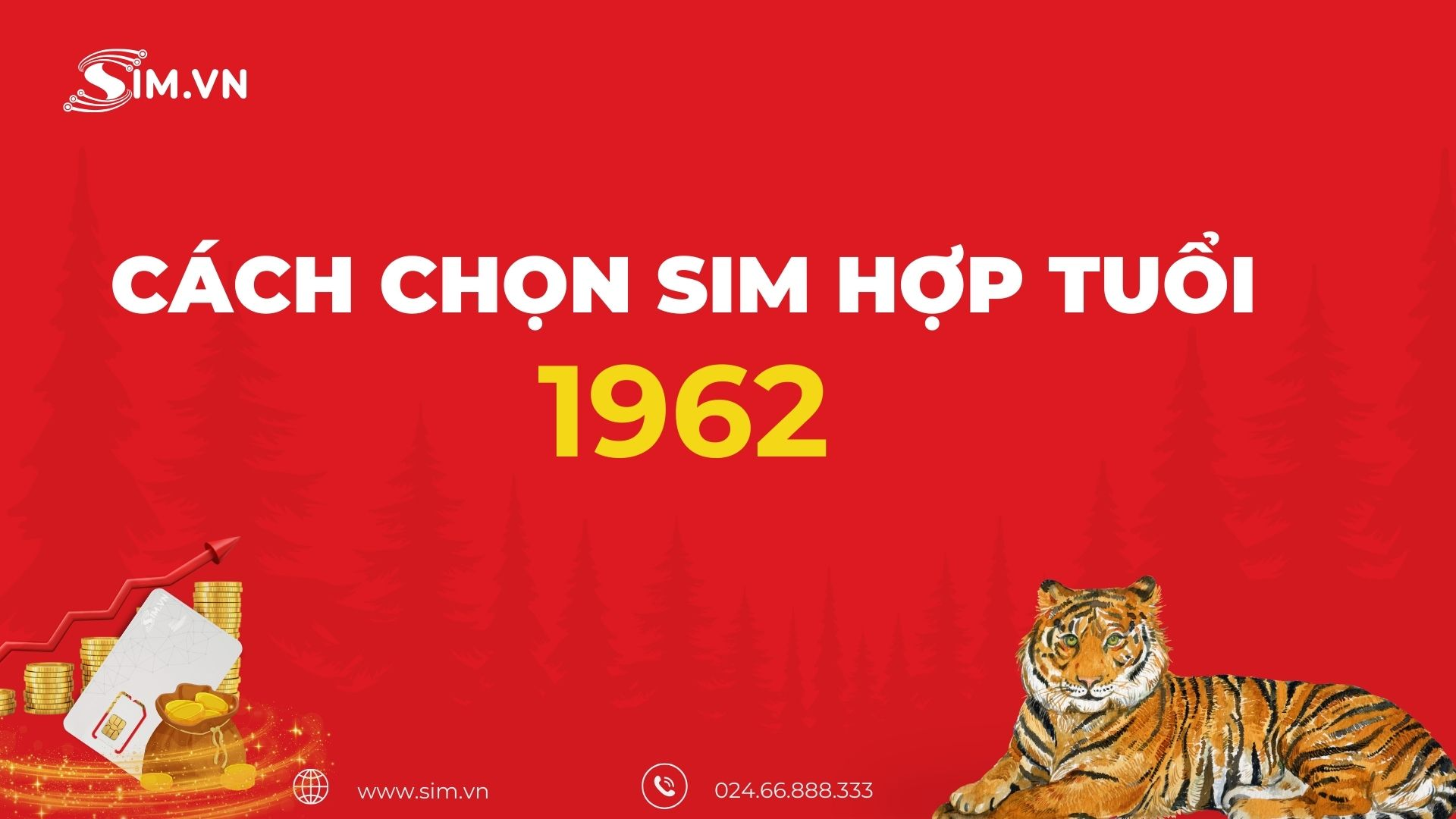 cách chọn sim hợp tuổi Nhâm Dần cách chọn sim hợp tuổi 1962