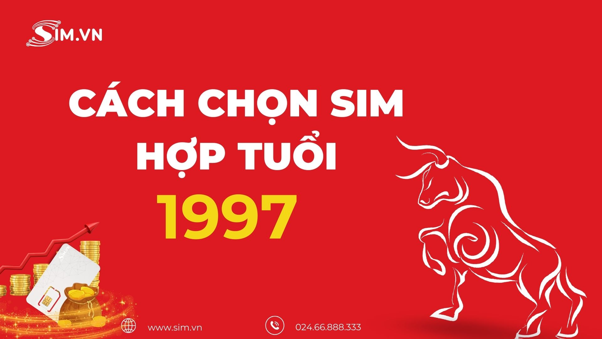 Cách chọn sim hợp tuổi Đinh Sửu Cách chọn sim hợp tuổi 1997