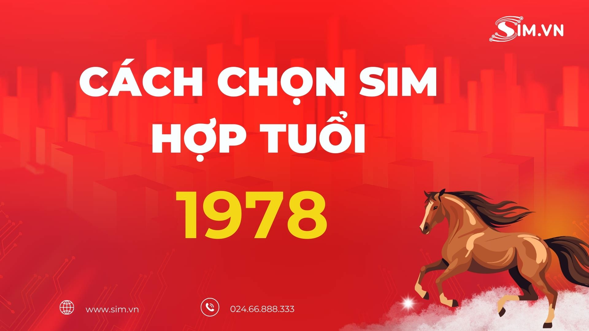 Cách tìm sim hợp tuổi 1978 Cách chọn sim hợp tuổi 1978