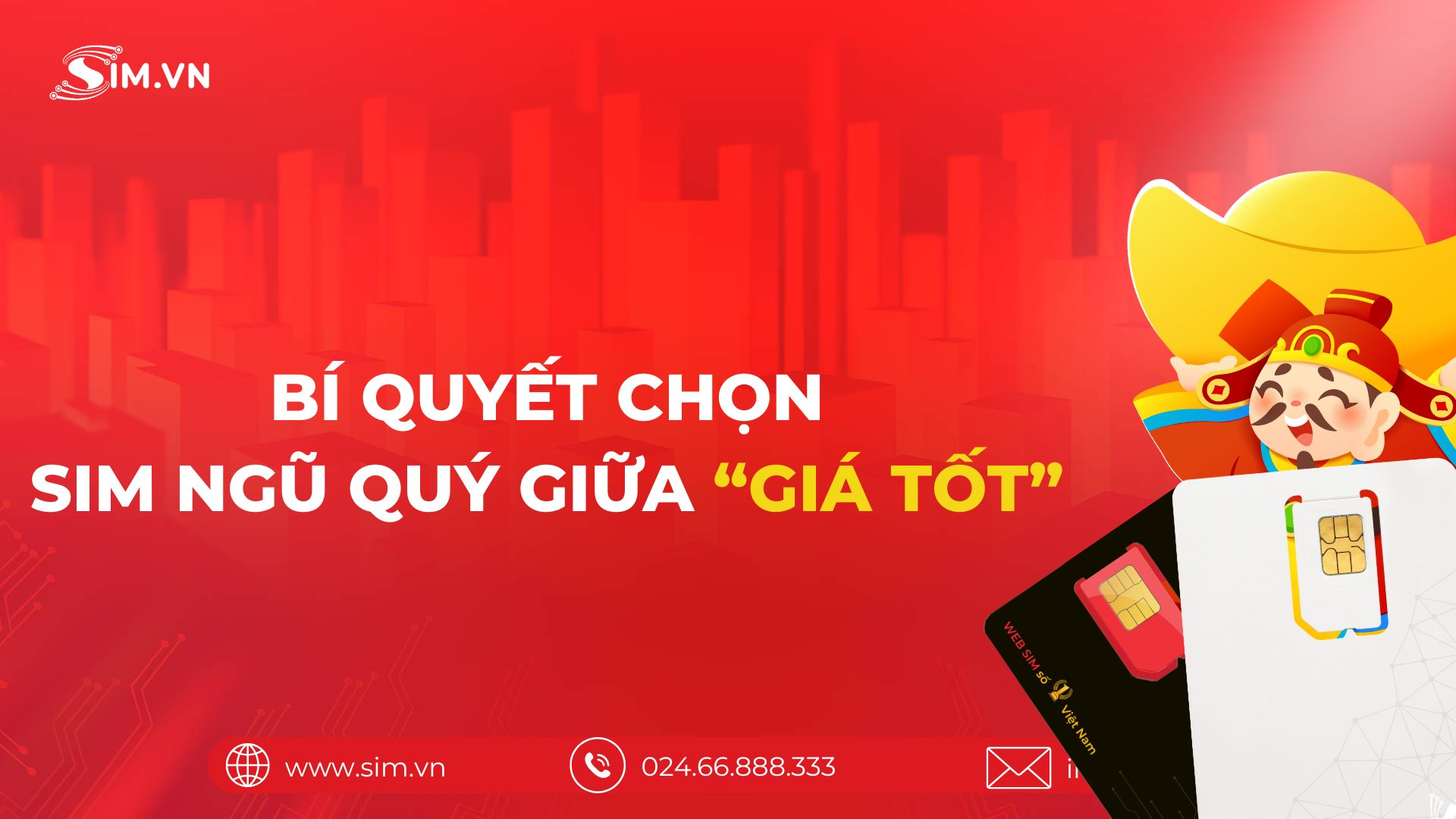 Bí quyết chọn Sim Ngũ Quý Giữa giá tốt Bí quyết chọn Sim Ngũ Quý Giữa giá tốt