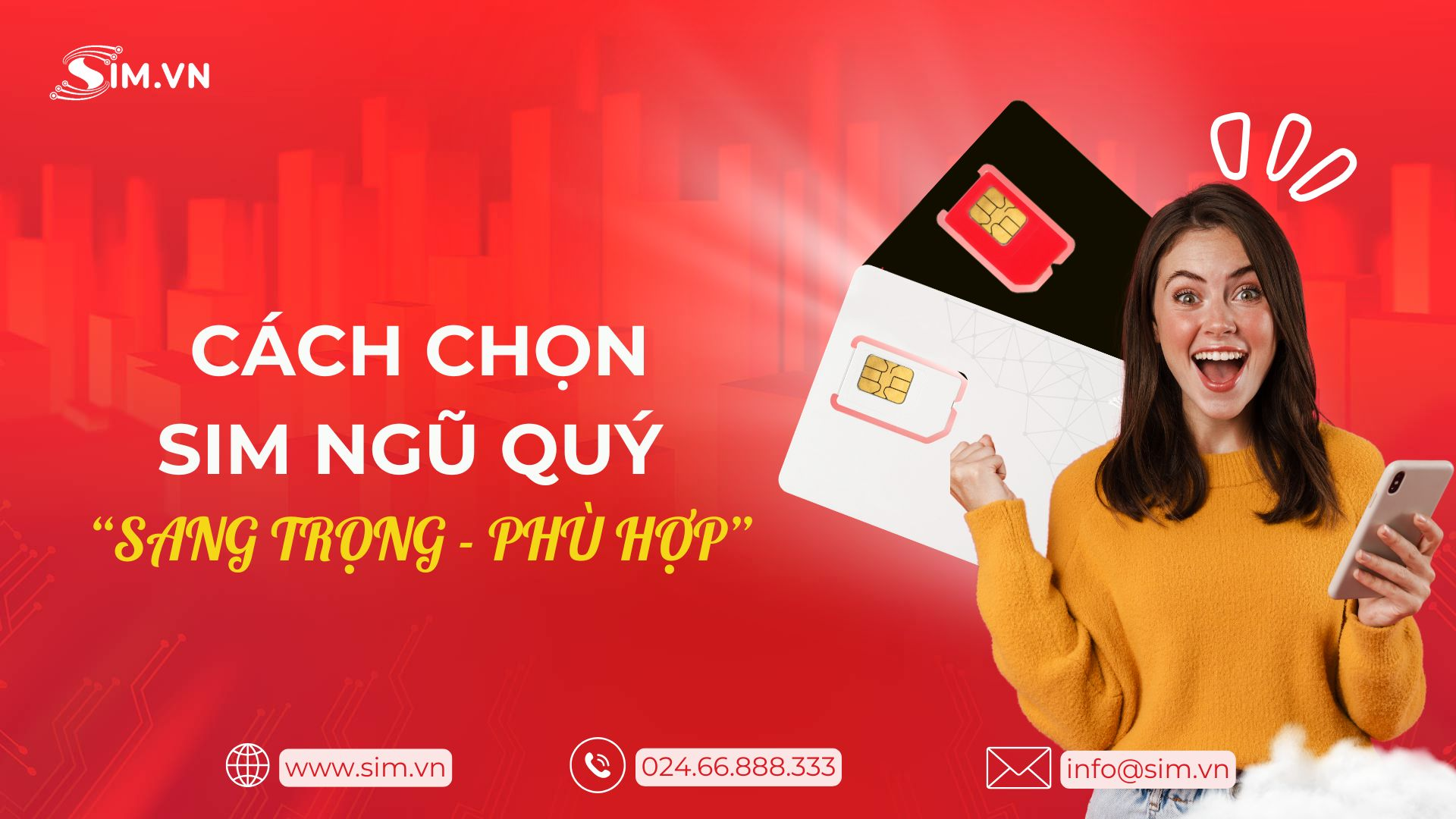 Cách chọn Sim Ngũ Quý phù hợp Cách chọn Sim Ngũ Quý phù hợp