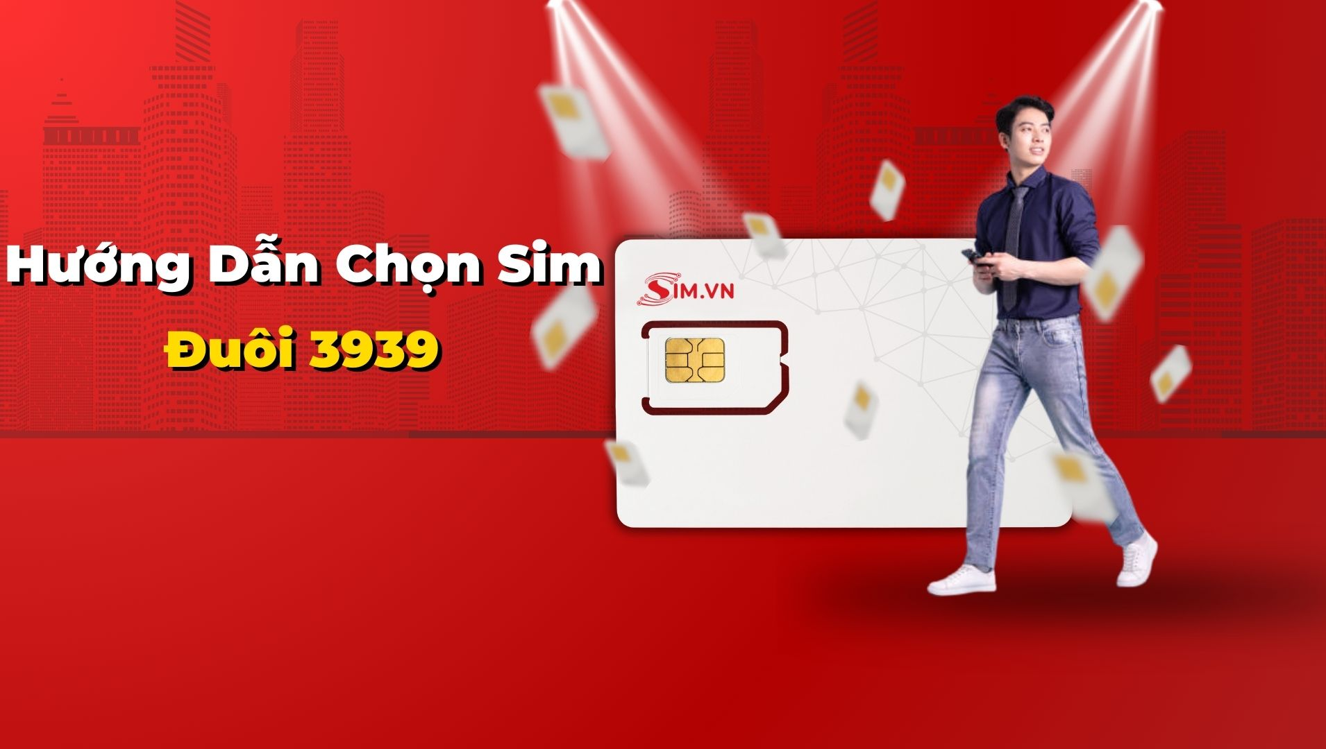 Hướng dẫn chọn sim số đẹp đuôi 3939 Hướng dẫn chọn sim số đẹp đuôi 3939