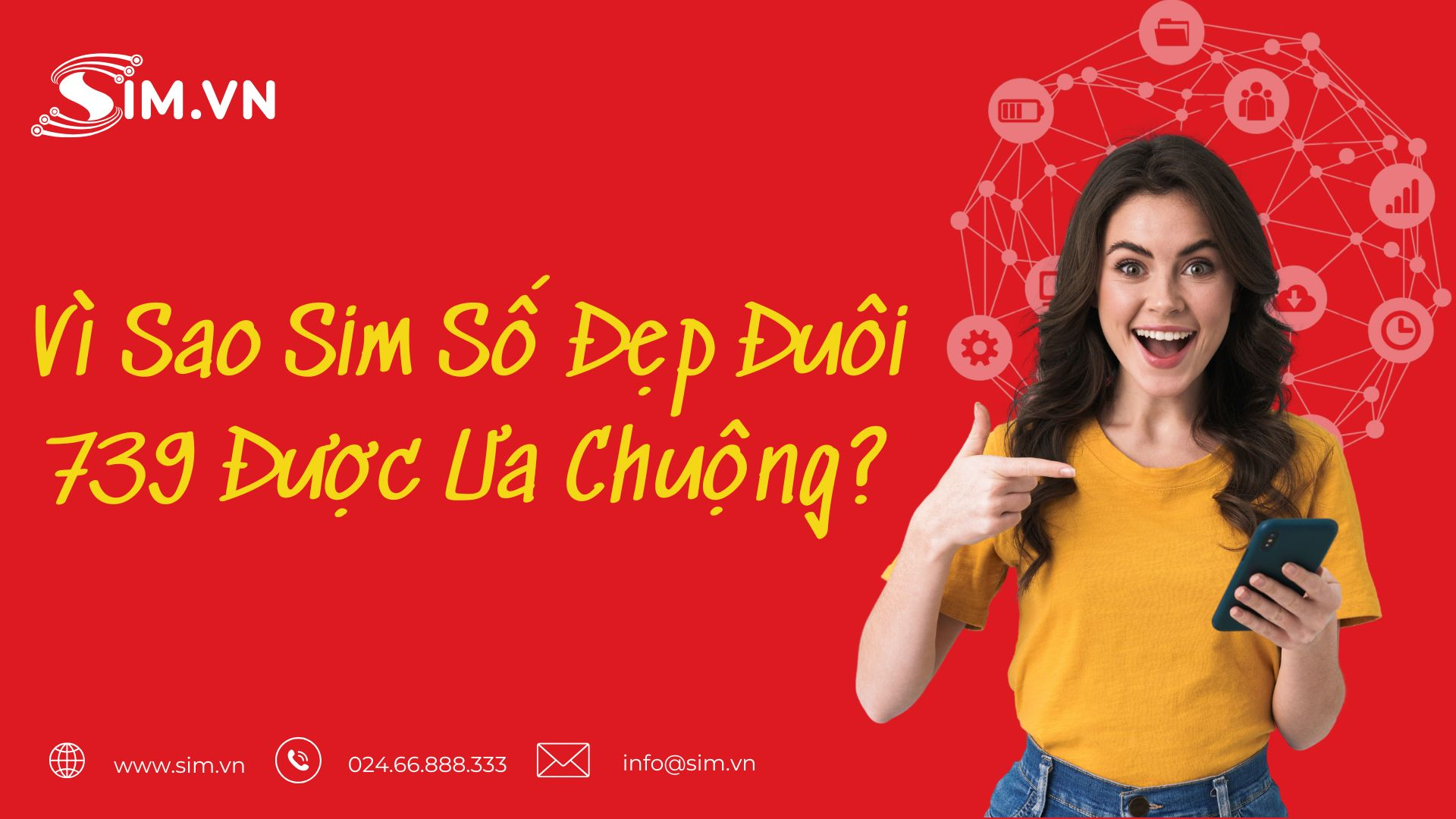 Vì Sao Sim Số Đẹp Đuôi 739 Được Ưa Chuộng? Vì Sao Sim Số Đẹp Đuôi 739 Được Ưa Chuộng?