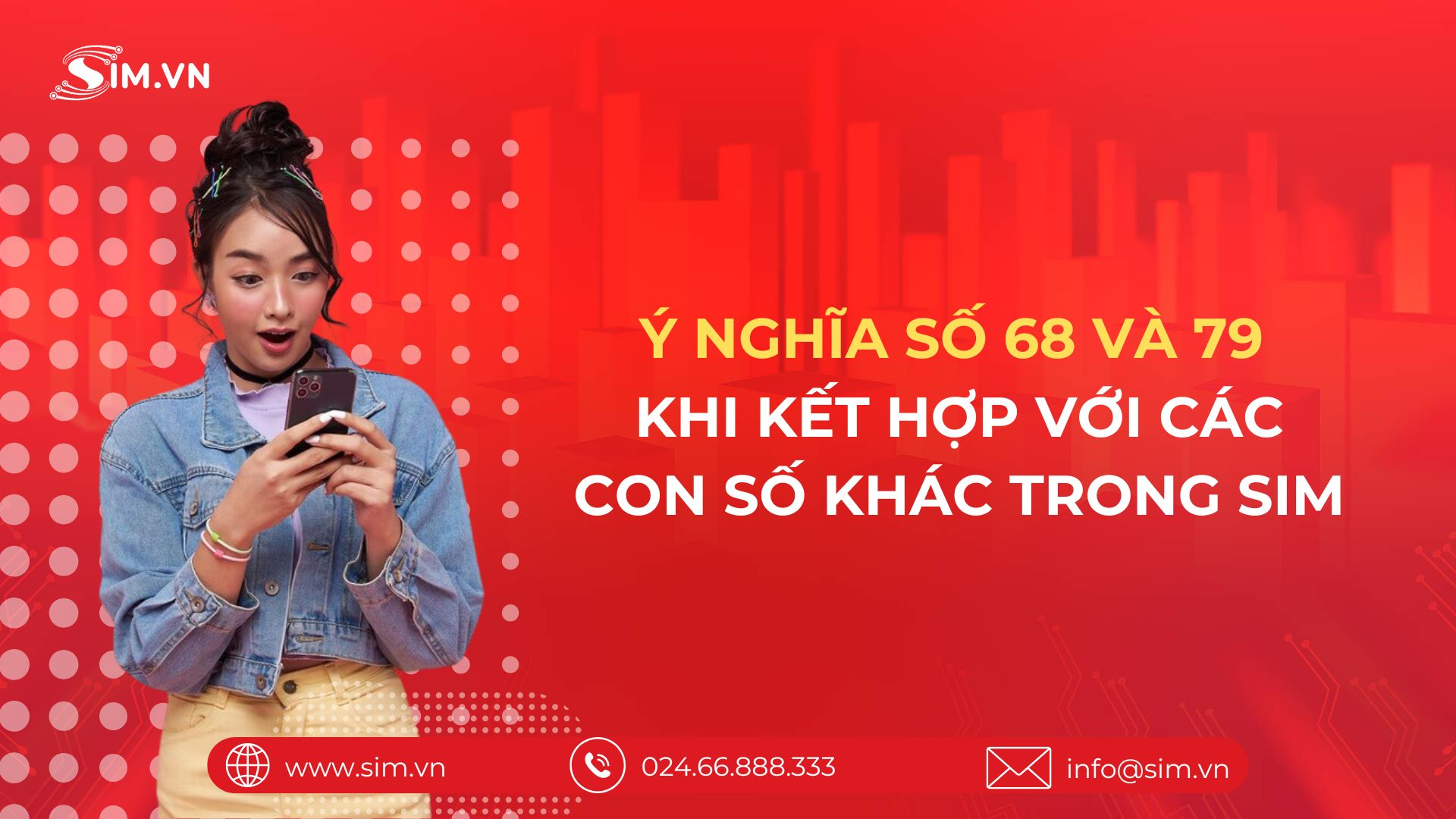 Ý Nghĩa Số 68 và 79 khi Kết Hợp với Các Con Số Khác Trong Sim