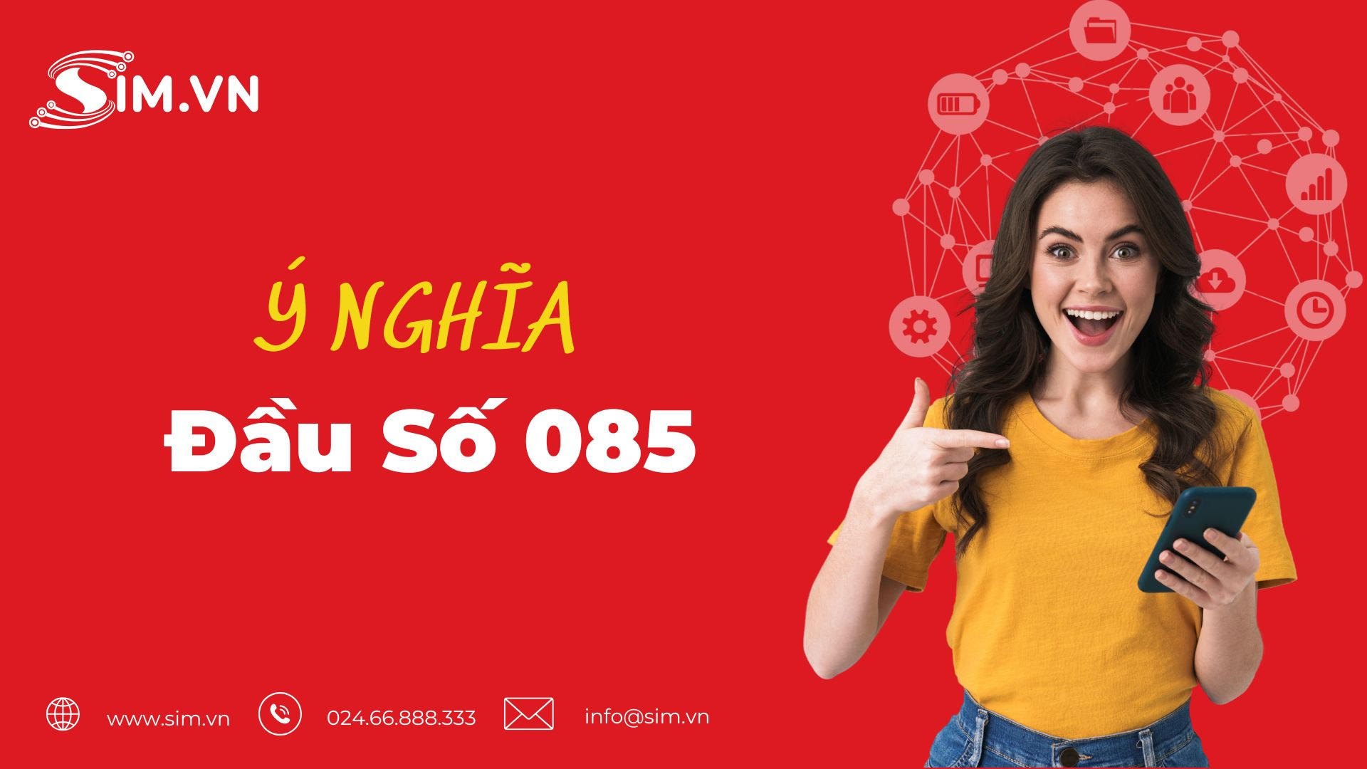 Ý Nghĩa Đầu Số 085 Ý Nghĩa Đầu Số 085