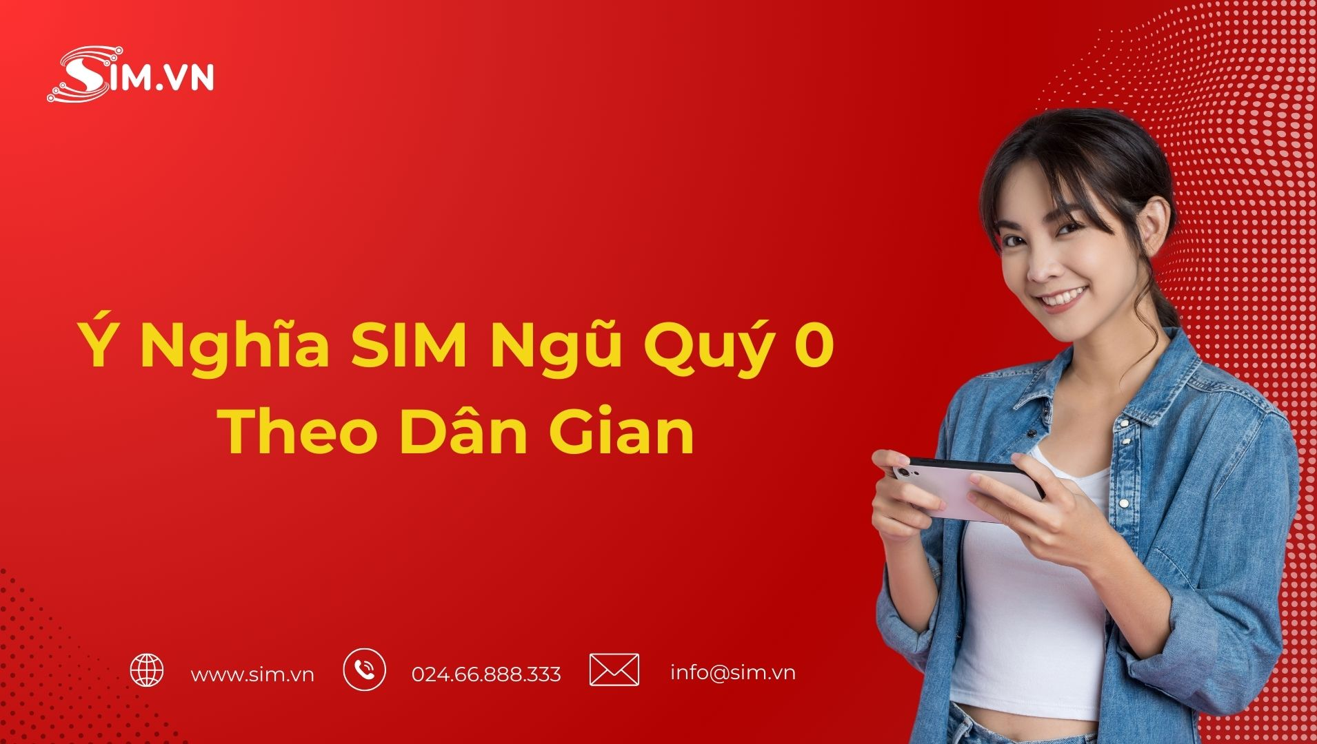 Ý Nghĩa SIM Ngũ Quý 00000 Theo Dân Gian Ý Nghĩa SIM Ngũ Quý 0 Theo Dân Gian