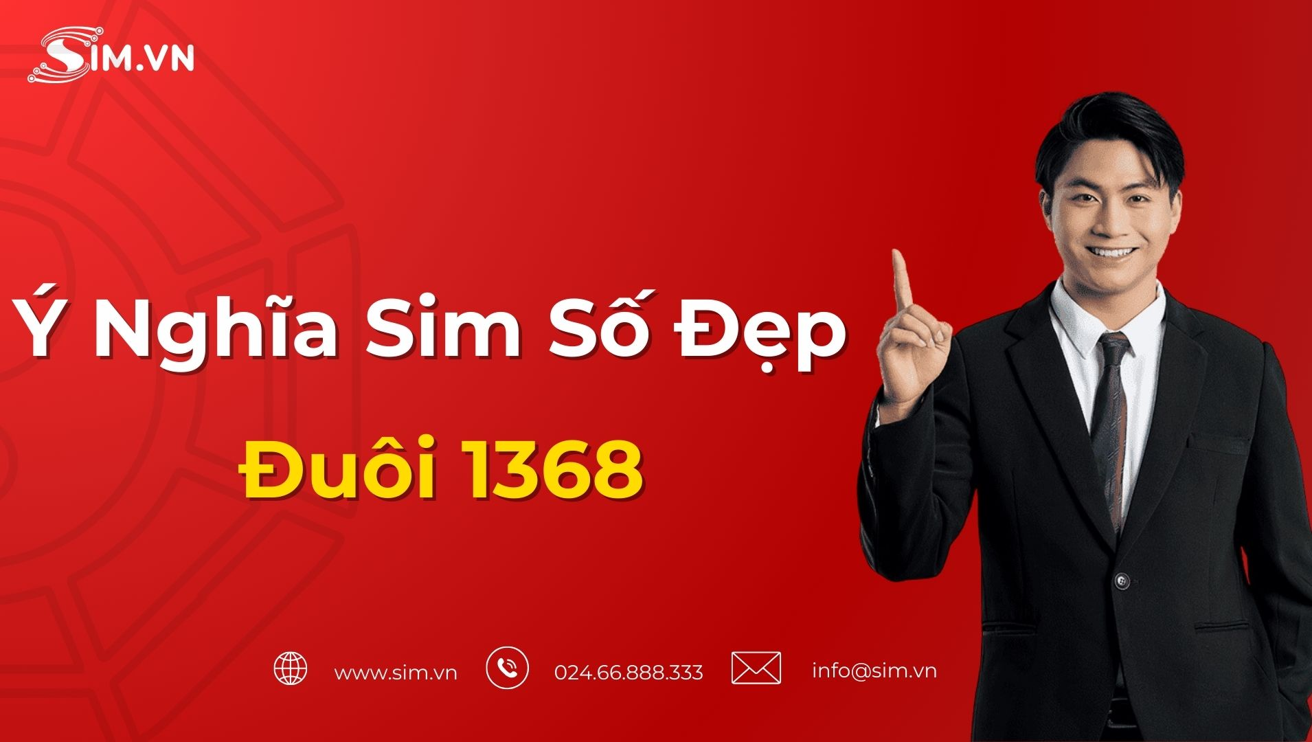 sim-so-dep-duoi-1368 y-nghia-sim-so-dep-duoi-1368