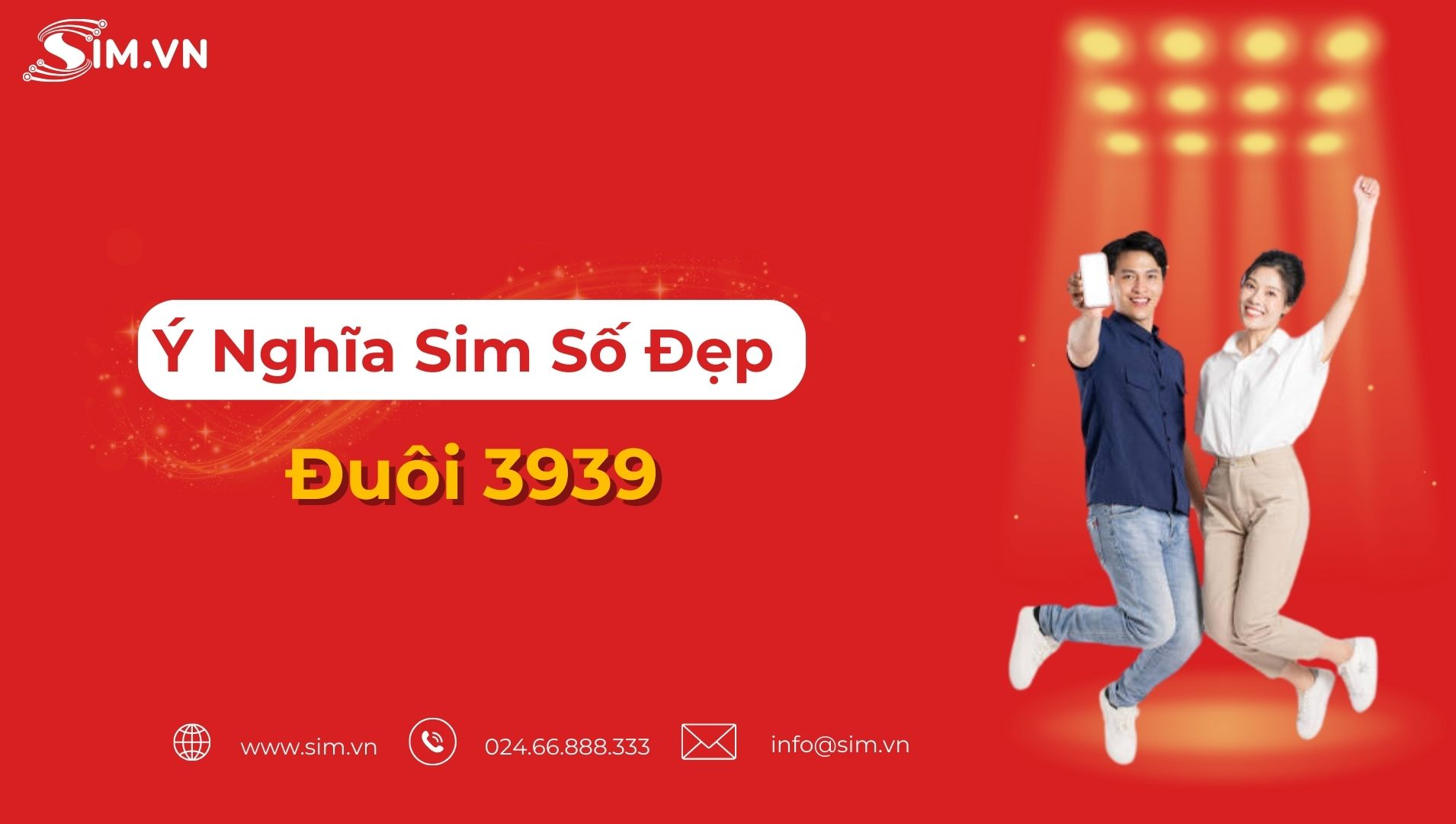 Ý nghĩa sim số đẹp đuôi 3939 Ý nghĩa sim số đẹp đuôi 3939