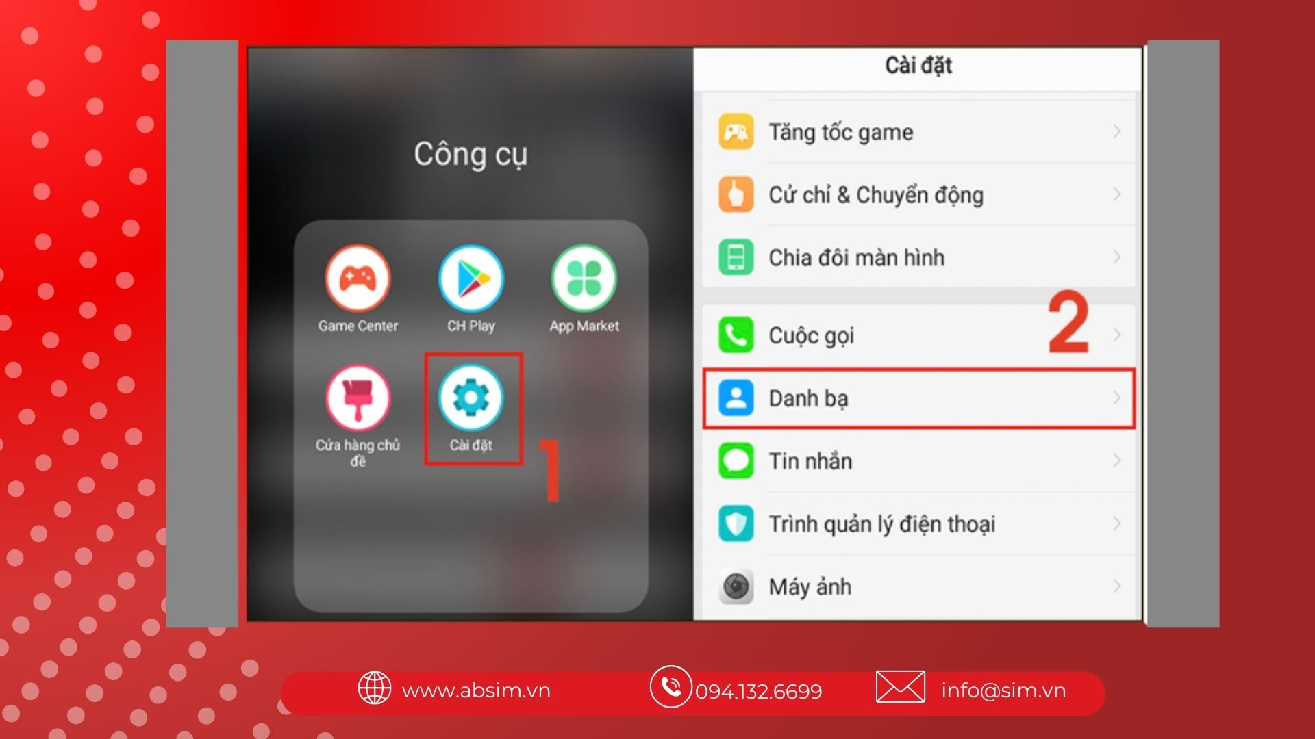 Chọn Cài đặt > Vào danh bạ 