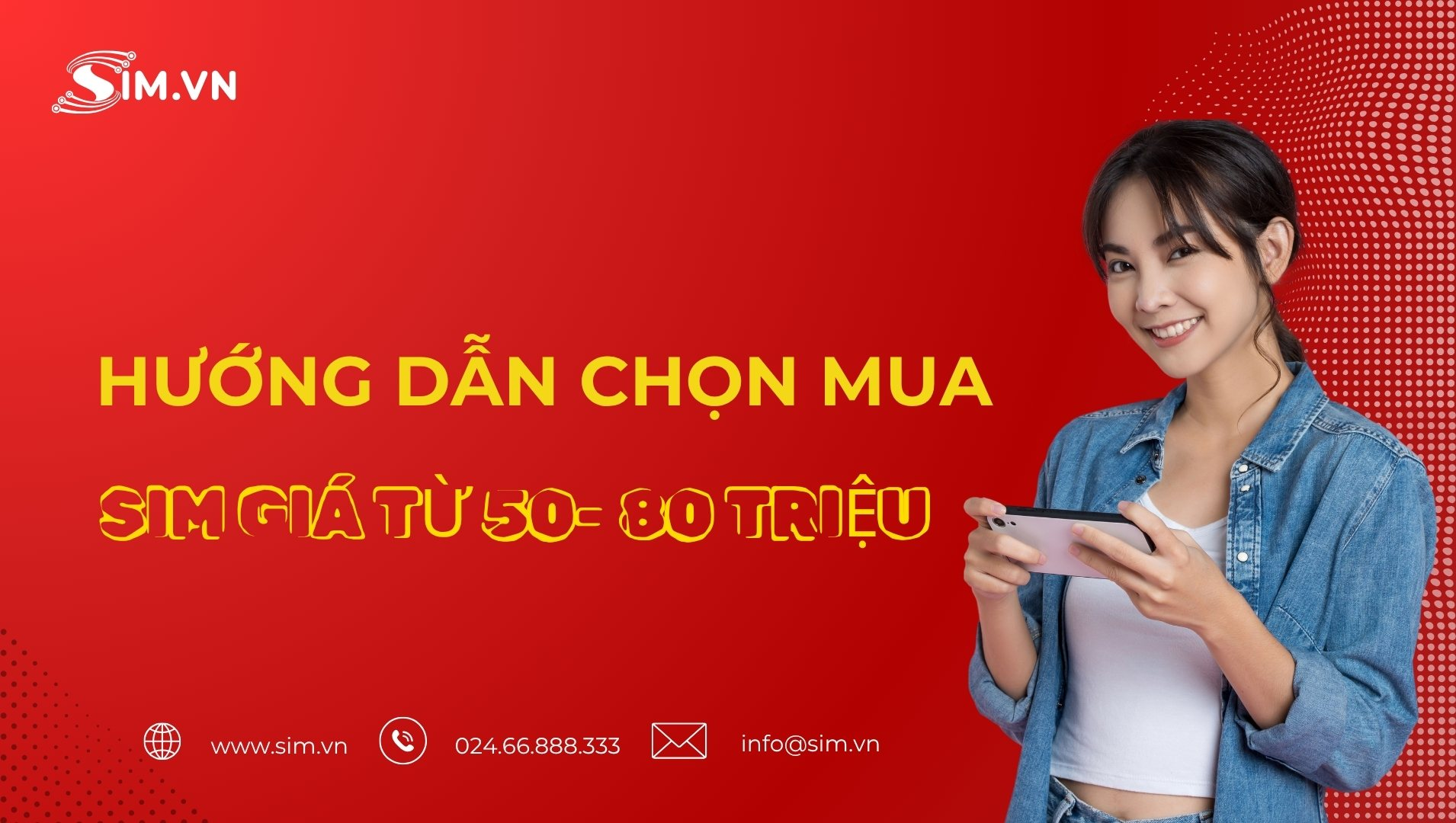Cách chọn mua sim từ 50 - 80 triệu